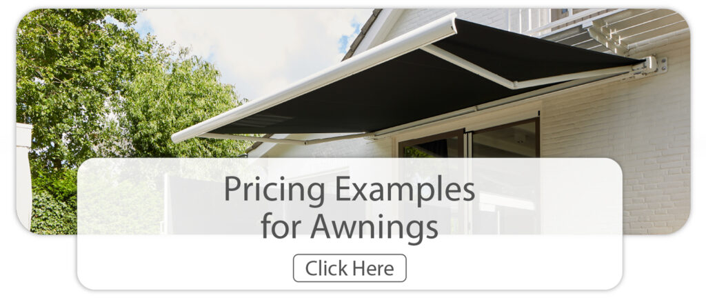 Pricing examples for awnings